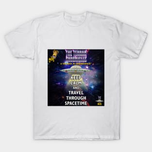 Keep Calm and Travel Through Spacetime T-Shirt